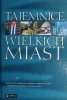 TAJEMNICE WIELKICH MIAST - Dorota Lis